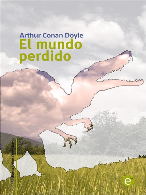 Title details for El mundo perdido by Arthur Conan Doyle - Available